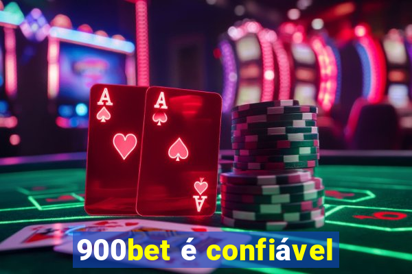 900bet é confiável